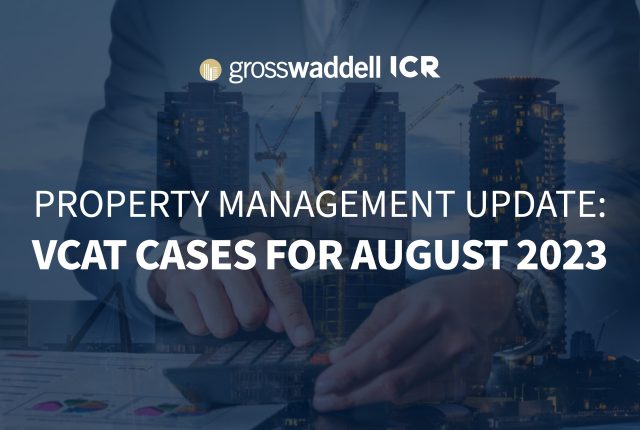 Wed 07/09/23 – Property Management Update: VCAT Cases for August 2023